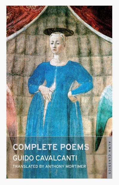 Книга: Complete Poems (Cavalcanti Guido) ; Alma Books, 2010 