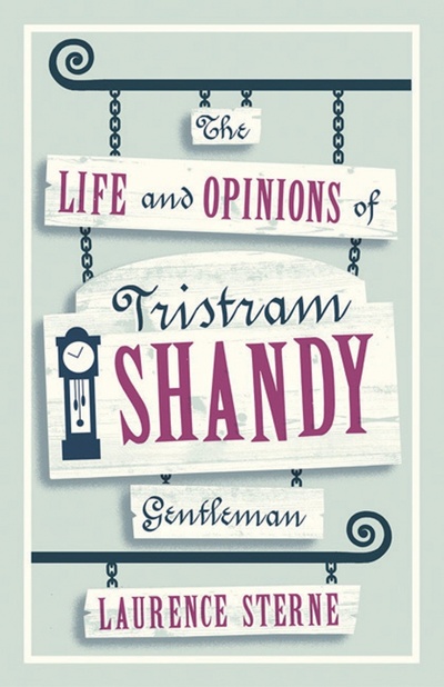 Книга: The Life and Opinions of Tristram Shandy, Gentleman (Sterne Laurence) ; Alma Books, 2017 
