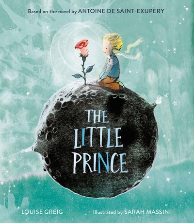 Книга: The Little Prince (Greig Louise, Saint-Exupery Antoine de) ; Farshore, 2021 