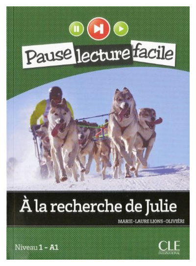 Книга: Книга CLE International Marie-Laure Lions-Olivieri "A la recherche de Julie" (Marie-Laure Lions-Olivieri) , 2012 