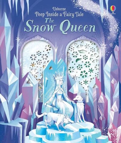 Книга: Peep Inside a Fairy Tale. The Snow Queen (Milbourne Anna) ; Usborne, 2018 