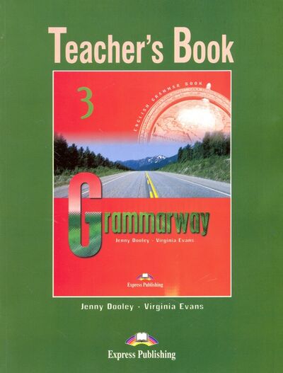 Книга: Grammarway 3. Teacher's Book. Pre-Intermediate (Evans Virginia, Дули Дженни) ; Express Publishing, 2021 