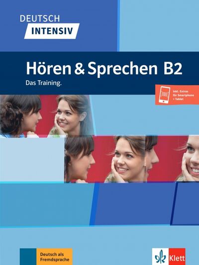 Книга: Deutsch intensiv. Hoeren und Sprechen B2. Das Training (Karnowski Pawel) ; Klett, 2021 