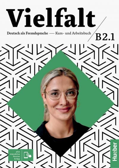 Книга: Vielfalt B2/1. Kurs- und Arbeitsbuch plus interaktive Version (Giersberg Dagmar) ; Hueber Verlag, 2021 