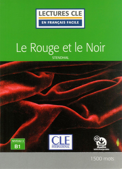 Книга: Книга Lecture CLE en francais facile 2eme edition Niveau 3/B1: Le rouge et le noir - Livre (Stendhal De) ; CLE International, 2018 