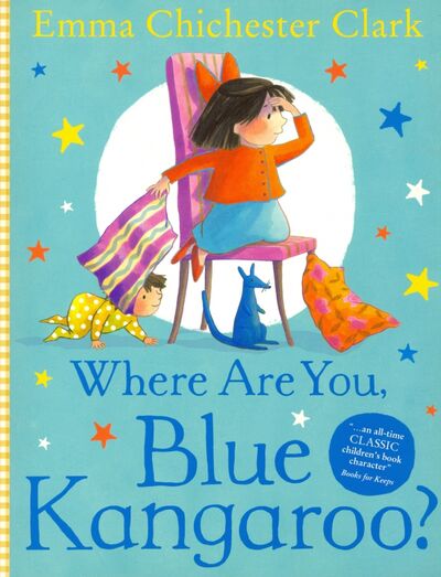 Книга: Where Are You, Blue Kangaroo? (Chichester Clark Emma) ; Harpercollins, 2009 