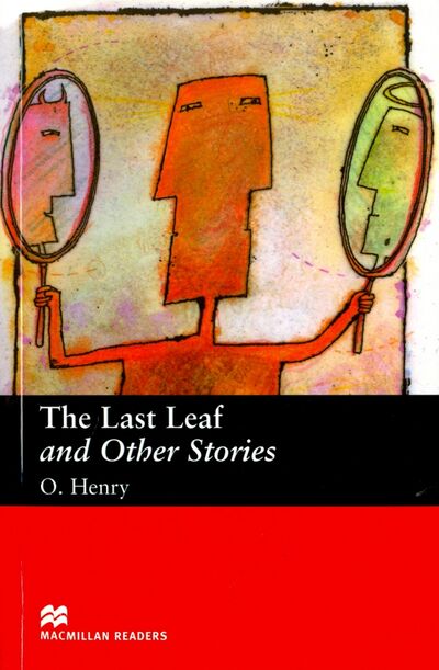 Книга: Last Leaf and Other Stories (O. Henry) ; Macmillan