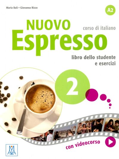 Книга: Nuovo Espresso 2. A2 (libro + DVD multimediale) (Rizzo Giovanna, Bali Maria) ; Alma Edizioni, 2017 