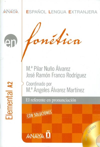 Книга: Fonetica. Nivel elemental (+CD) (Alvarez Pilar Nuno, Rodriguez Jose Ramon Franco) ; Anaya, 2021 