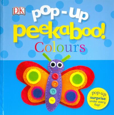 Книга: Pop-Up Peekaboo! Colours (Sirett Dawn) ; Dorling Kindersley, 2013 