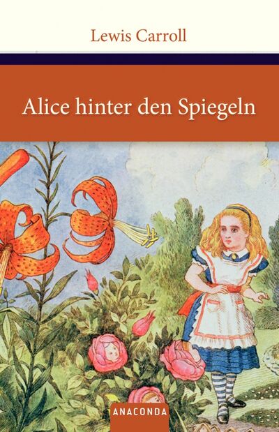 Книга: Alice hinter den Spiegeln (Carroll Lewis) ; Anaconda