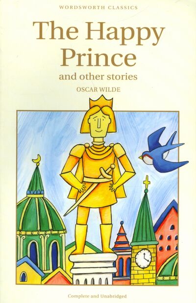 Книга: The Happy Prince and Other Stories (Wilde Oscar) ; Wordsworth, 2015 