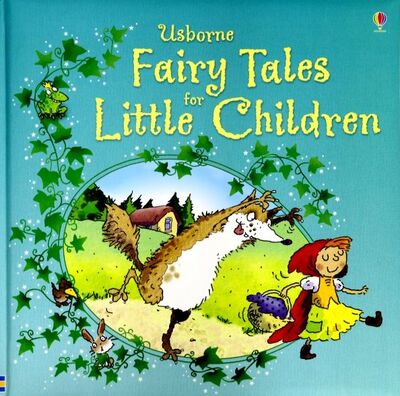 Книга: Fairy Tales for Little Children (Davidson Susanna, Гримм Якоб и Вильгельм, Helbrough Emma) ; Usborne, 2018 