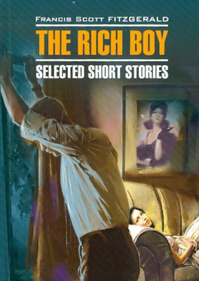 Книга: The rich boy. Stories (Fitzgerald Francis Scott) ; Каро, 2011 