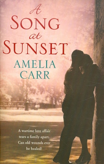 Книга: A Song at Sunset (Carr Amelia) ; Headline, 2010 
