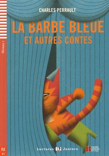 Книга: Книга Lectures ELI Juniors 2: La Barbe Bleue et autre contes + CD (800 mots) A2 (Charles Perrault; Dominique Guillemant) , 2015 