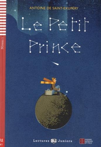 Книга: Книга Lectures ELI Juniors 1: Le petit prince + CD (600 mots) A1 (Antoine de Saint-Exup?ry; Domitille Hatuel) , 2015 