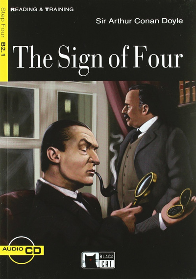 Книга: Книга Reading & Training Step 4: The Sign of Four + CD (Conan Doyle Arthur) ; Cideb, Black Cat, 2008 
