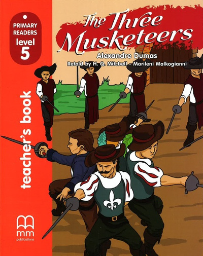 Книга: Книга Primary Readers 5 The Three Musketeers Student's Book (+CD) (Dumas Alexandre) 