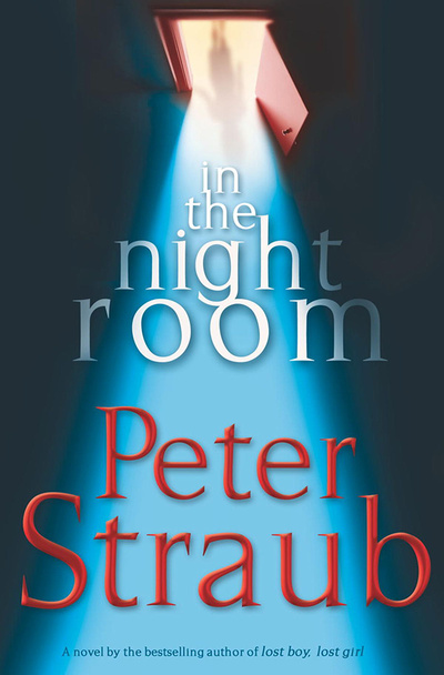 Книга: In The Night Room (Peter Straub) , 2005 