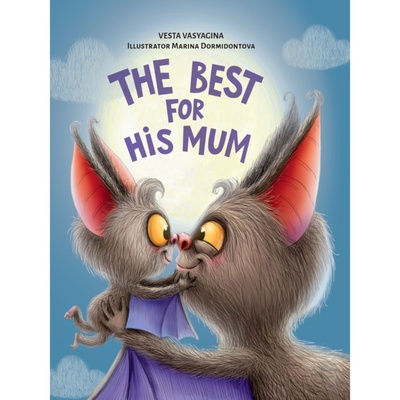 Книга: Проф-Пресс Книга на английском языке The best for his mum (Васягина Веста) , 2022 