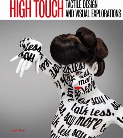 Книга: Книга GESTALTEN: High Touch. Tactile Design & Visual Explorations (Klanten Robert) ; Gestalten Verlag, 2019 