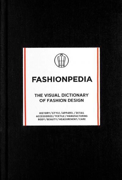 Книга: Fashionpedia. The Visual Dictionary of Fashion Design; Thames&Hudson, 2016 