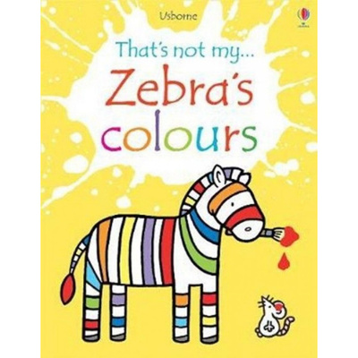 Книга: Книга That's not my... Zebra's Colours (Fiona Watt) , 2018 