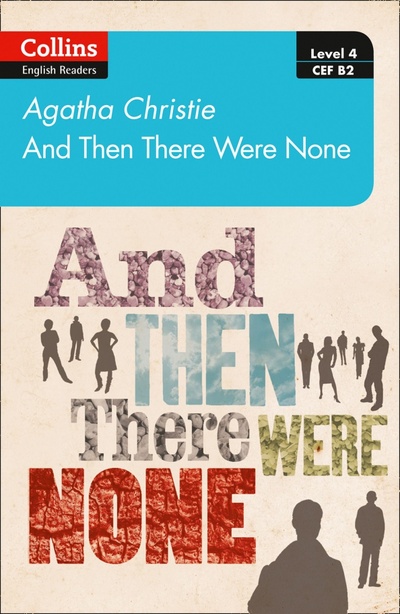 Книга: And Then There Were None. Level 4. B2 (Christie Agatha) ; Collins, 2020 