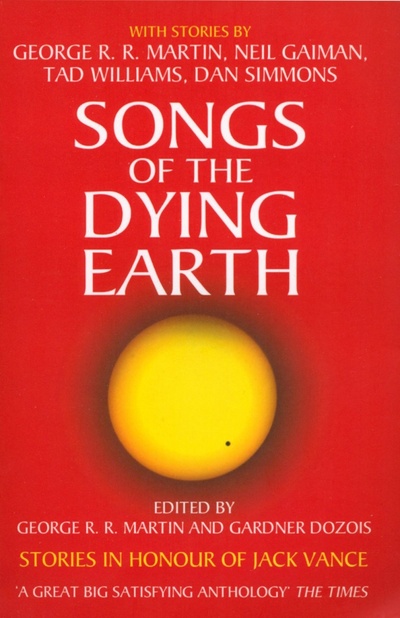 Книга: Songs of the Dying Earth (Martin George R. R., Gaiman Neil, Simmons Dan) ; Harper Voyager, 2011 