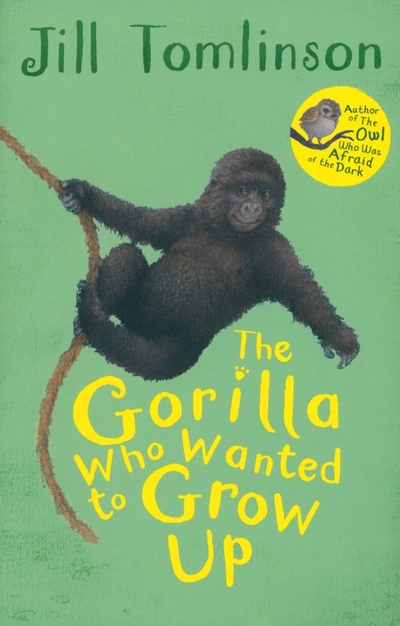 Книга: The Gorilla Who Wanted to Grow Up (Tomlinson Jill) ; Farshore, 2014 