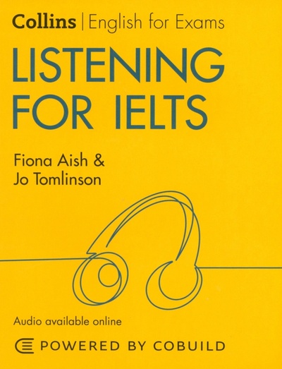 Книга: Listening for IELTS. IELTS 5-6+. B1+ with Answers and Audio (Aish Fiona, Tomlinson Jo) ; Collins, 2019 