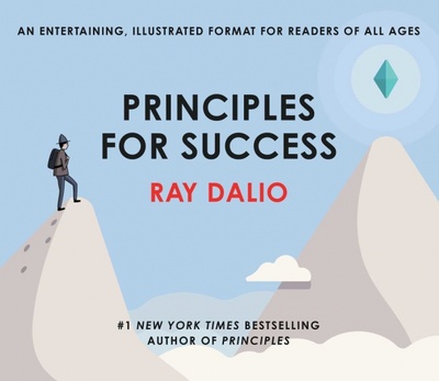 Книга: Principles for Success (Dalio Ray) ; Avid Reader Press, 2019 