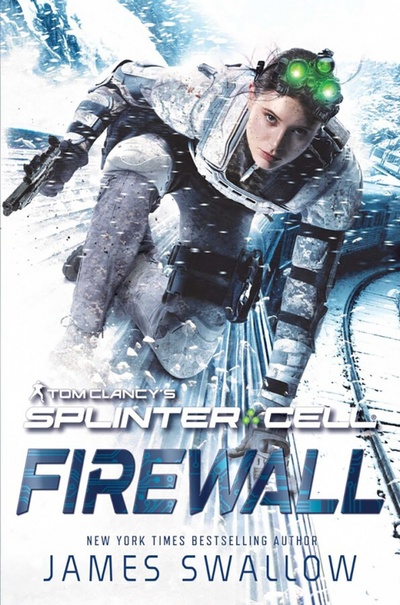 Книга: Tom Clancy's Splinter Cell. Firewall (Swallow James) ; Aconyte, 2022 