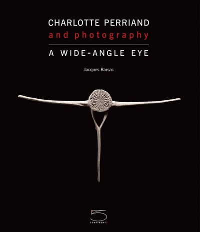 Книга: Charlotte Perriand and Photography (Barsac J.) ; 5 Continents edition, 2019 