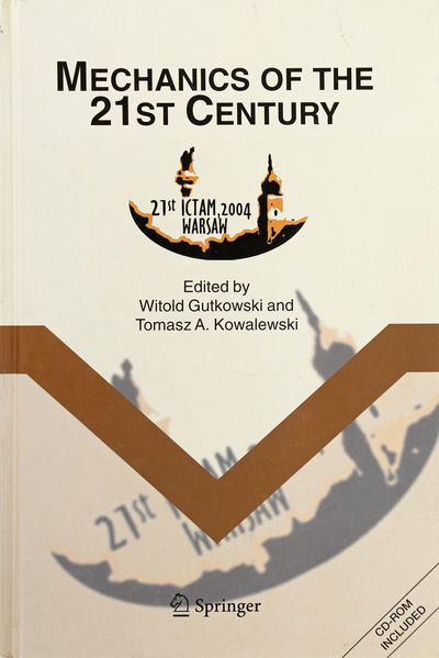 Книга: Mechanics of the 21st Century (+ CD) (Gutkowski W., Kowalewski Tomasz A.) ; Springer, 2005 
