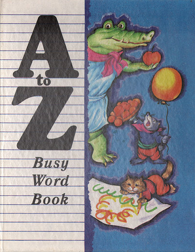 Книга: A to Z. Busy Word Book; Logos, 1992 
