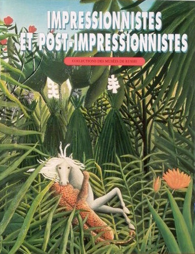 Книга: Impressionnistes et postimpressionnistes / Импрессионисты и постимпрессионисты (Бессонова М.) ; Амарант, 1998 