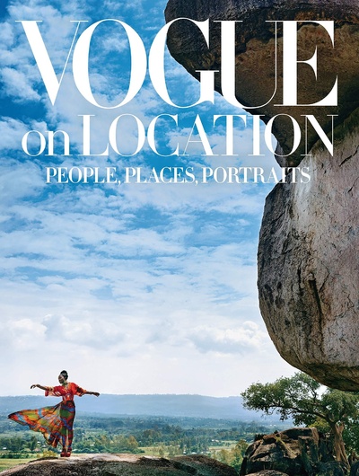 Книга: Vogue on Location: люди, места, портреты (Редакторы американского Vogue) ; Abrams, 2019 