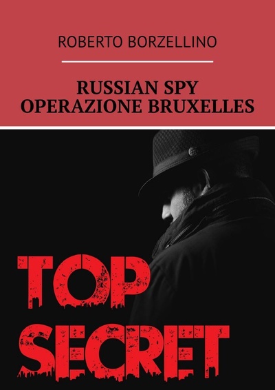 Книга: Russian Spy (Roberto Borzellino) ; Ridero, 2022 