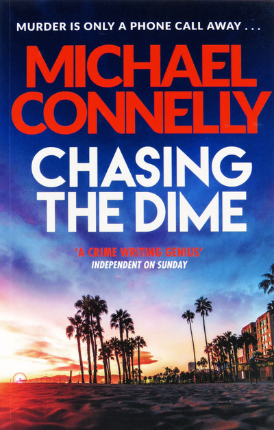Книга: Chasing The Dime (Michael Connelly) ; Orion Publishing Group