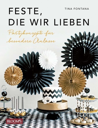 Книга: Feste, die wir lieben / Праздники, которые мы любим (Tina Fontana) ; BLOOM's GmbH, 2019 