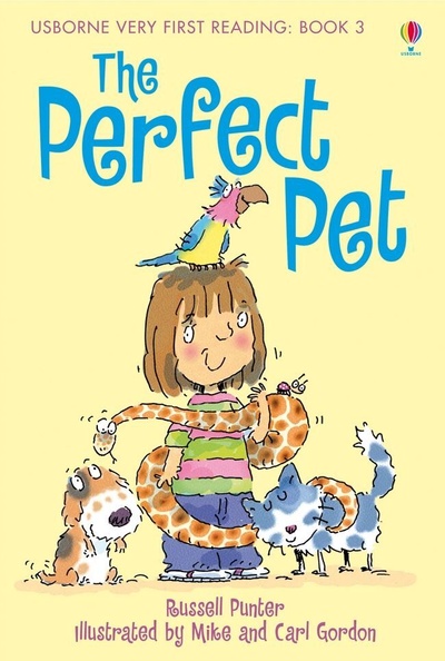 Книга: Usborne Very First Reading 3 The Perfect Pet (Russell Punter) ; Usborne Publishing Ltd.