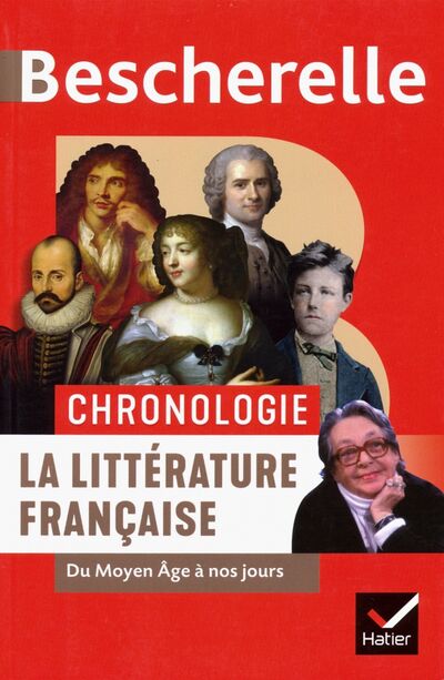 Книга: Bescherelle Chronologie de la litterature francaise (Oddo Nancy, Rauline Laurence, Couprie Alain, Faerber Johan) ; Hatier