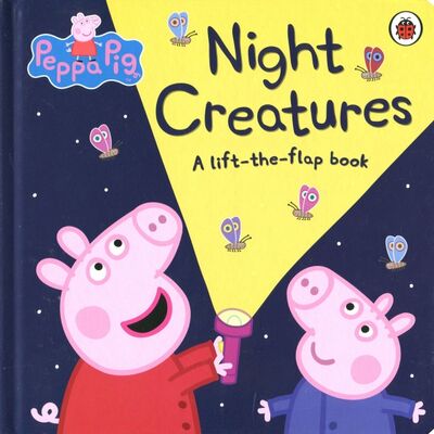 Книга: Peppa Pig: Night Creatures (lift-the-flap boardbook) (Не указан) ; Ladybird, 2017 