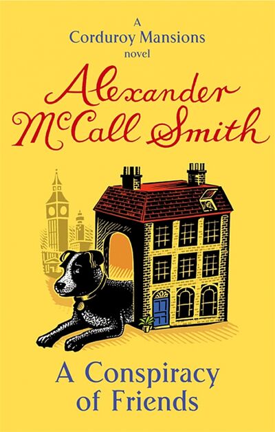 Книга: A Conspiracy Of Friends (McCall Smith Alexander) ; Little, Brown and Company, 2012 