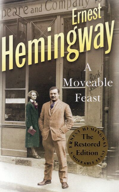 Книга: A Moveable Feast (Hemingway Ernest) ; Random House, 2011 