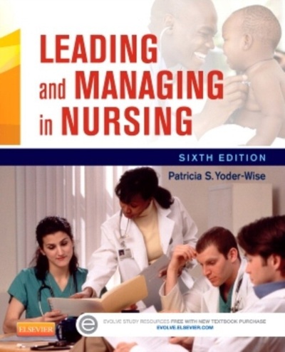 Книга: Leading and Managing in Nursing (Yoder-Wise Patricia S.) ; Mosby, 2014 