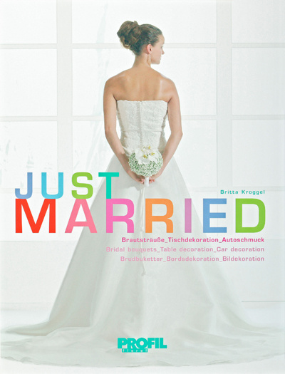 Книга: Just Married (Britta Kroggel) ; BLOOM's GmbH, 2006 