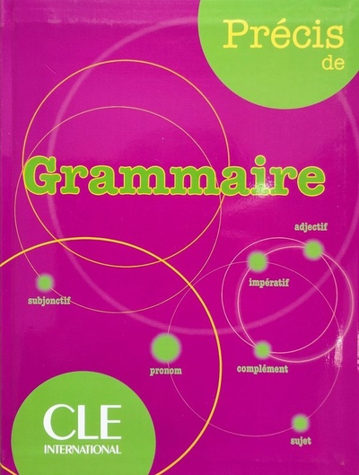 Книга: Precis de Grammaire (Автор не указан) ; CLE International, 2009 